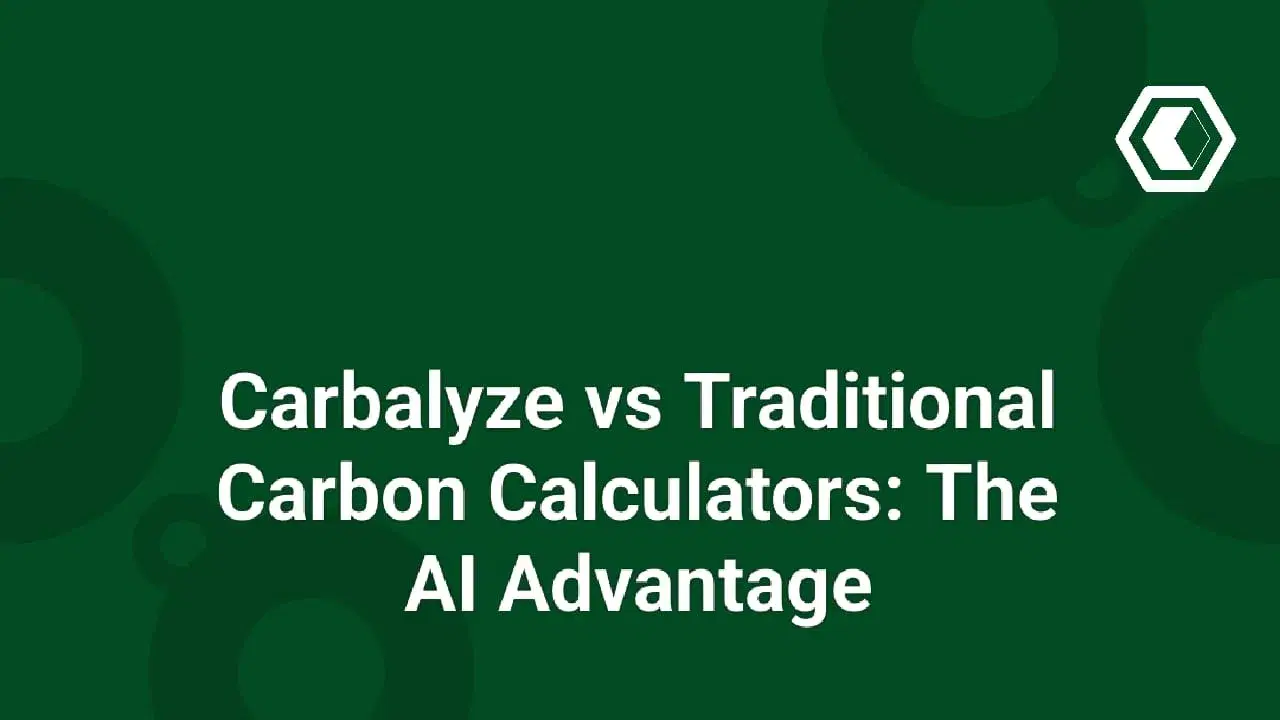 Thumbnail for Carbalyze vs. herkömmliche Kohlenstoffrechner: Der KI-Vorteil