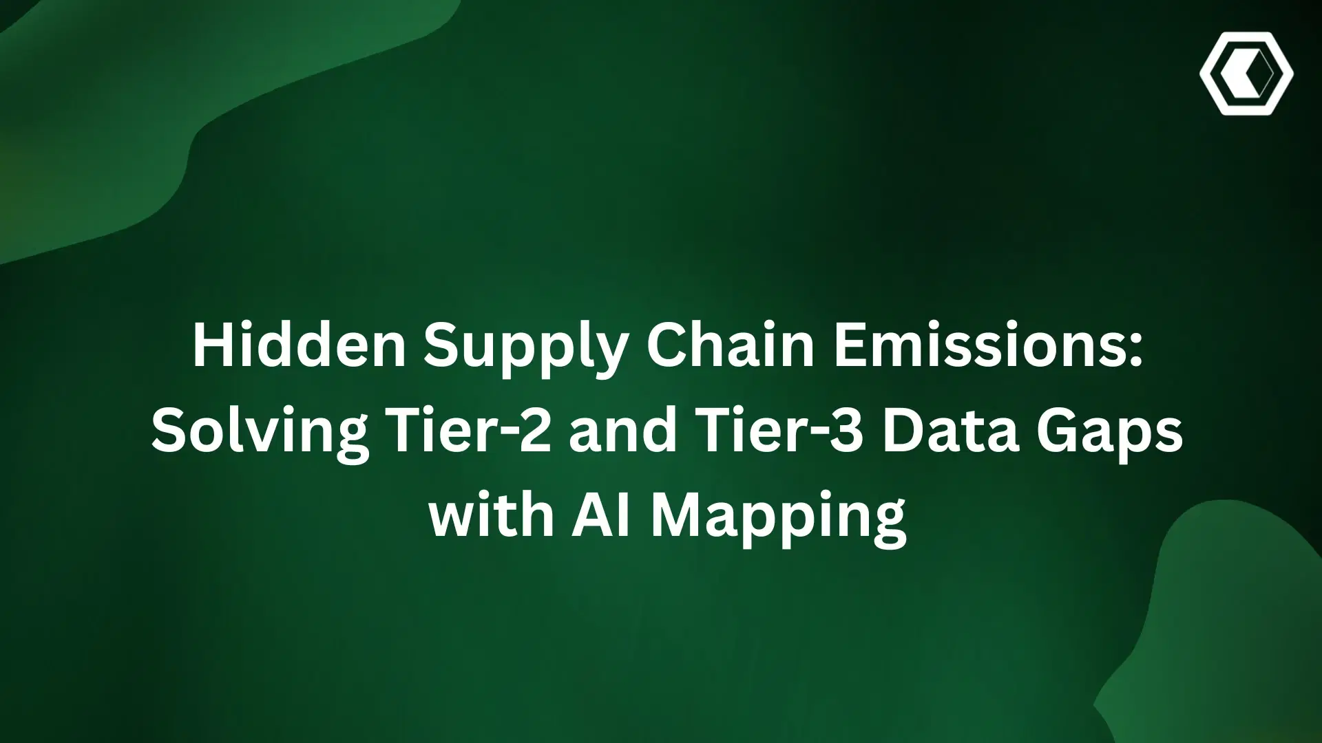 Thumbnail for Verborgene Emissionen in der Lieferkette: Schließen von Datenlücken bei Tier-2- und Tier-3-Lieferanten mit KI-Mapping