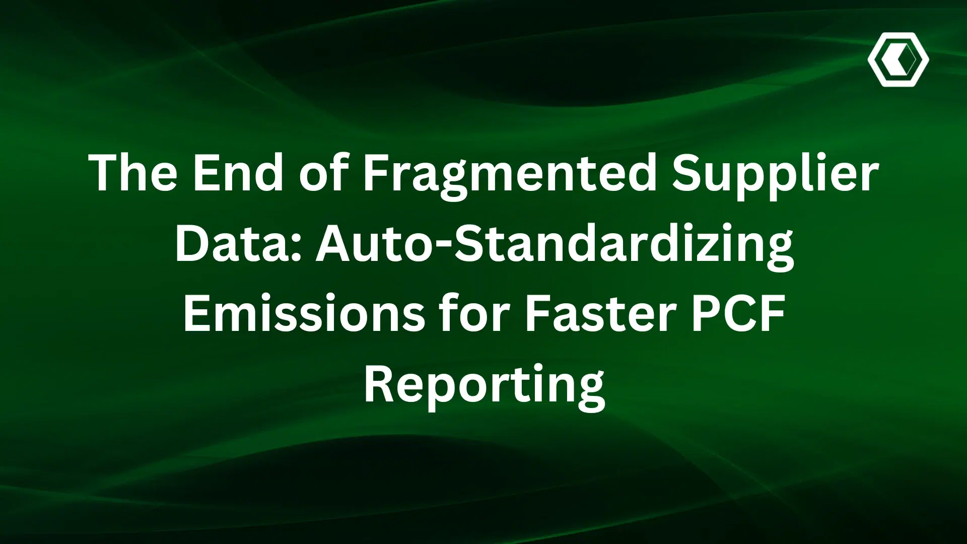 Thumbnail for Das Ende fragmentierter Lieferantendaten: Automatisierte Standardisierung von Emissionen für schnelleres PCF-Reporting